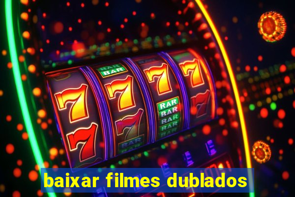 baixar filmes dublados